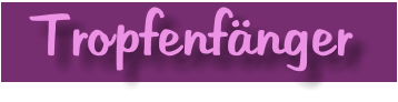 Tropfenfänger