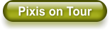 Pixis on Tour