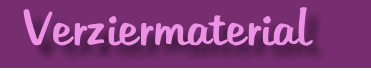 Verziermaterial