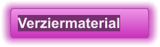 Verziermaterial